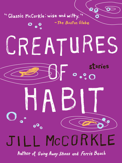 Title details for Creatures of Habit by Jill McCorkle - Wait list